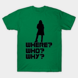 Gamora - Where? Who? Why? T-Shirt